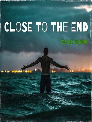 cover image of Close to the End